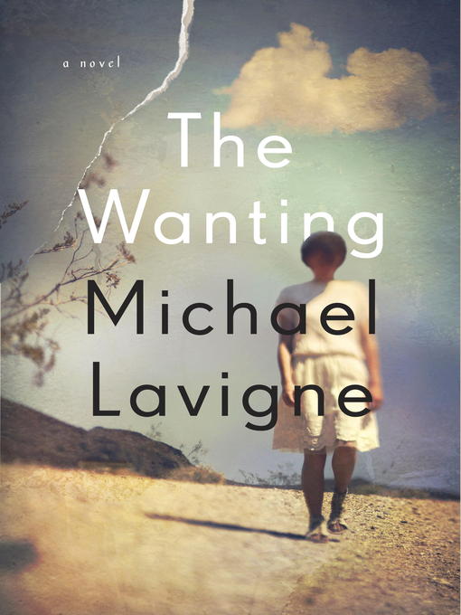 Title details for The Wanting by Michael Lavigne - Available
